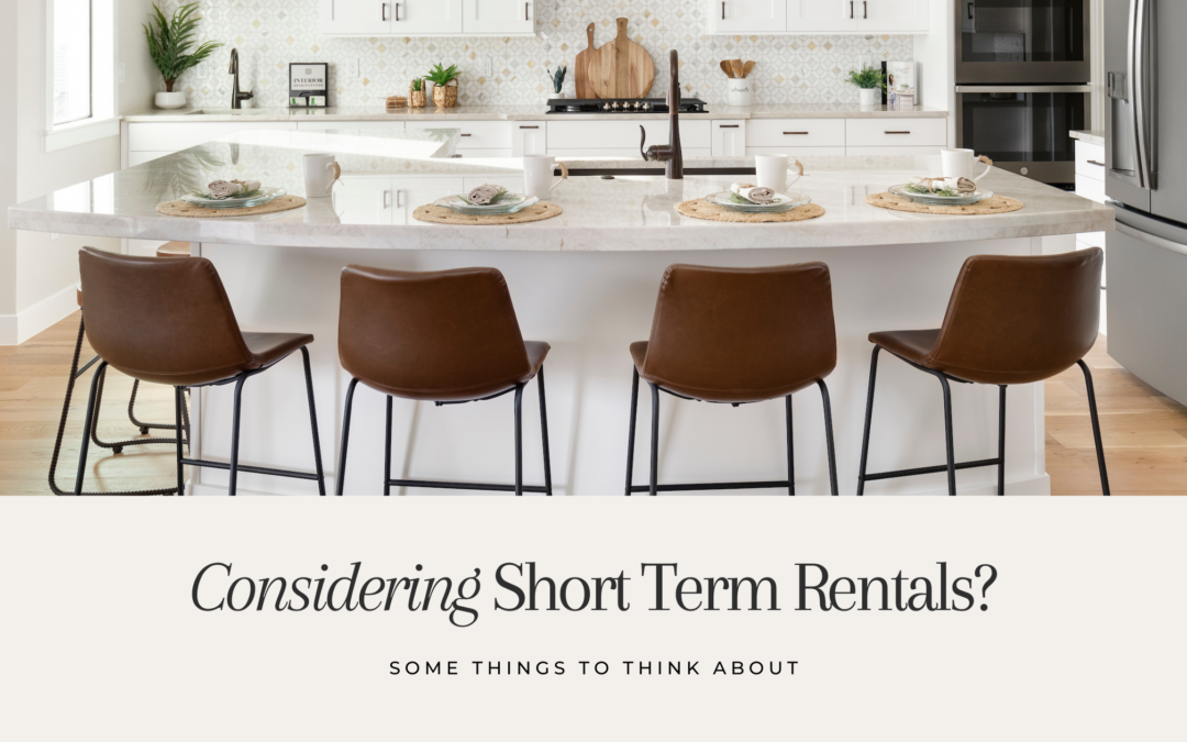 Considering Short-Term Rentals?