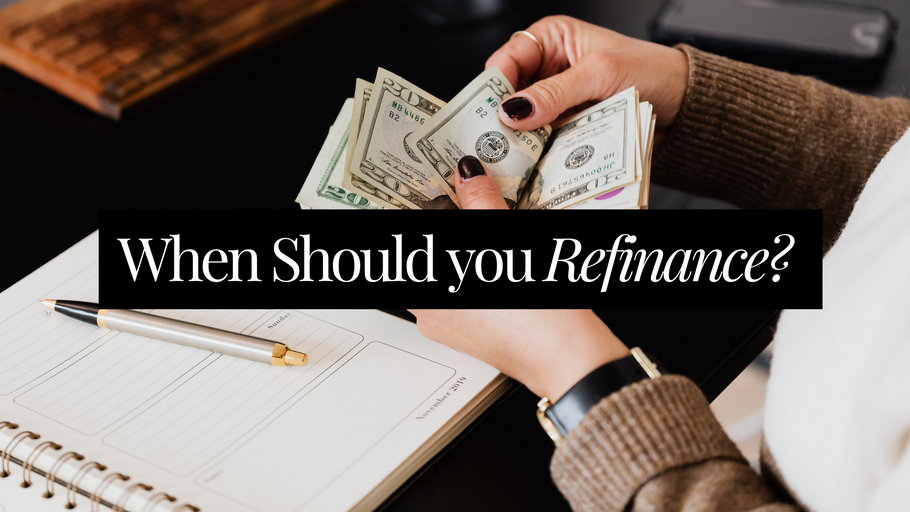 When Should I Refinance?