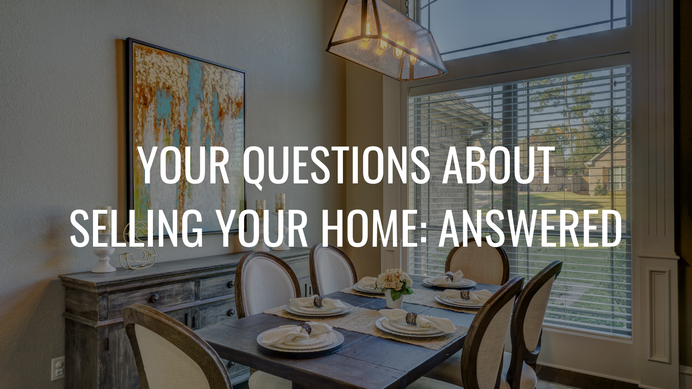 Your Questions About Selling Your Home Answered